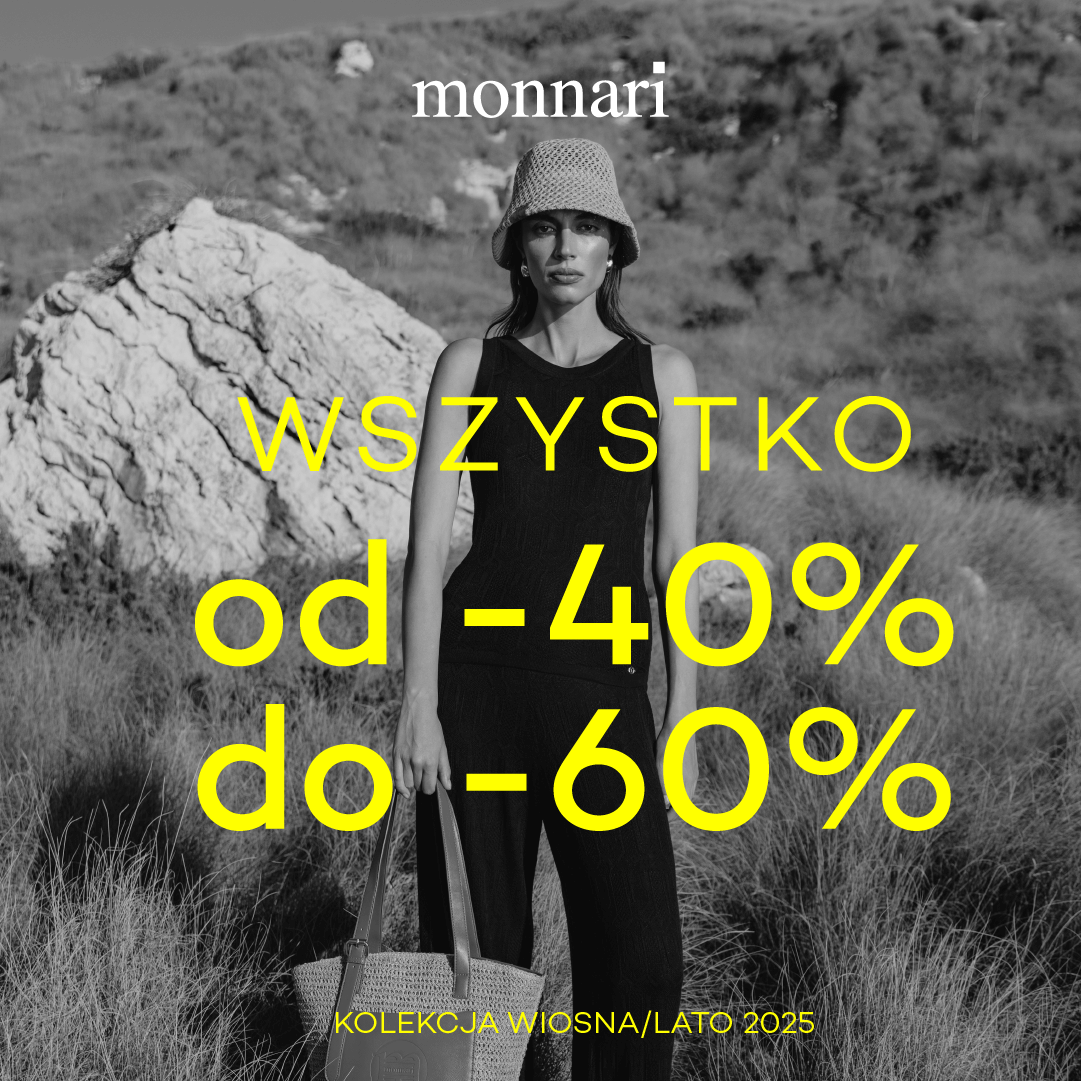 Wszystko od -40% do -60% w Monnari!
