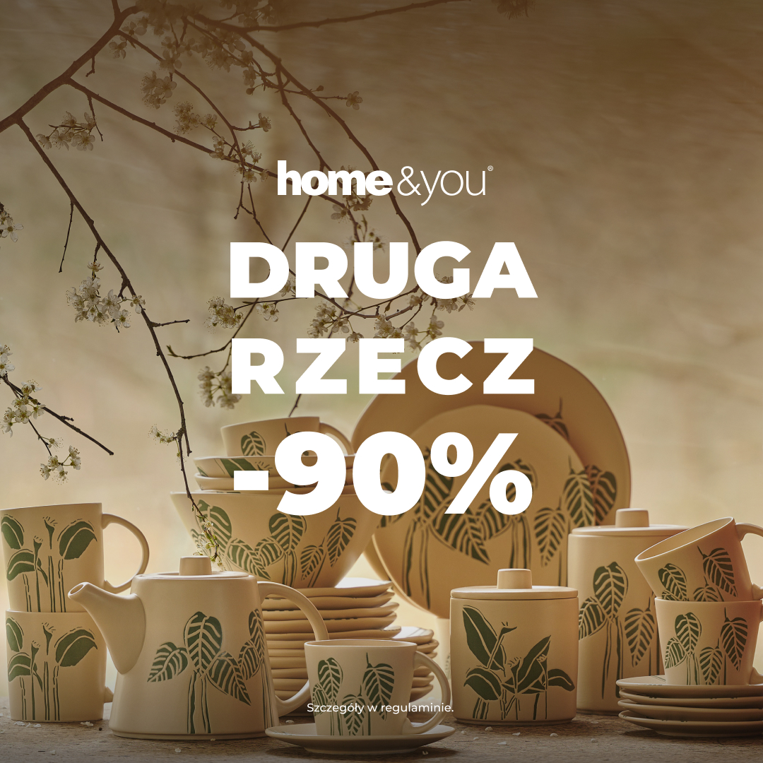 Teraz w salonach home&you druga, tańsza rzecz -90%!