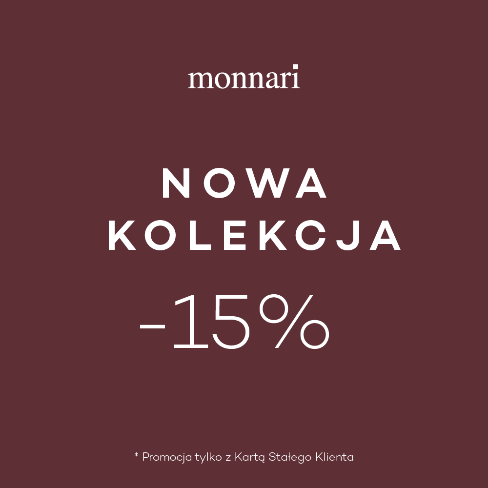 Nowa Kolekcja -15% w Monnari!