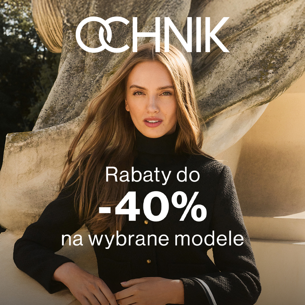 Nowa kolekcja, nowe okazje w Ochnik!