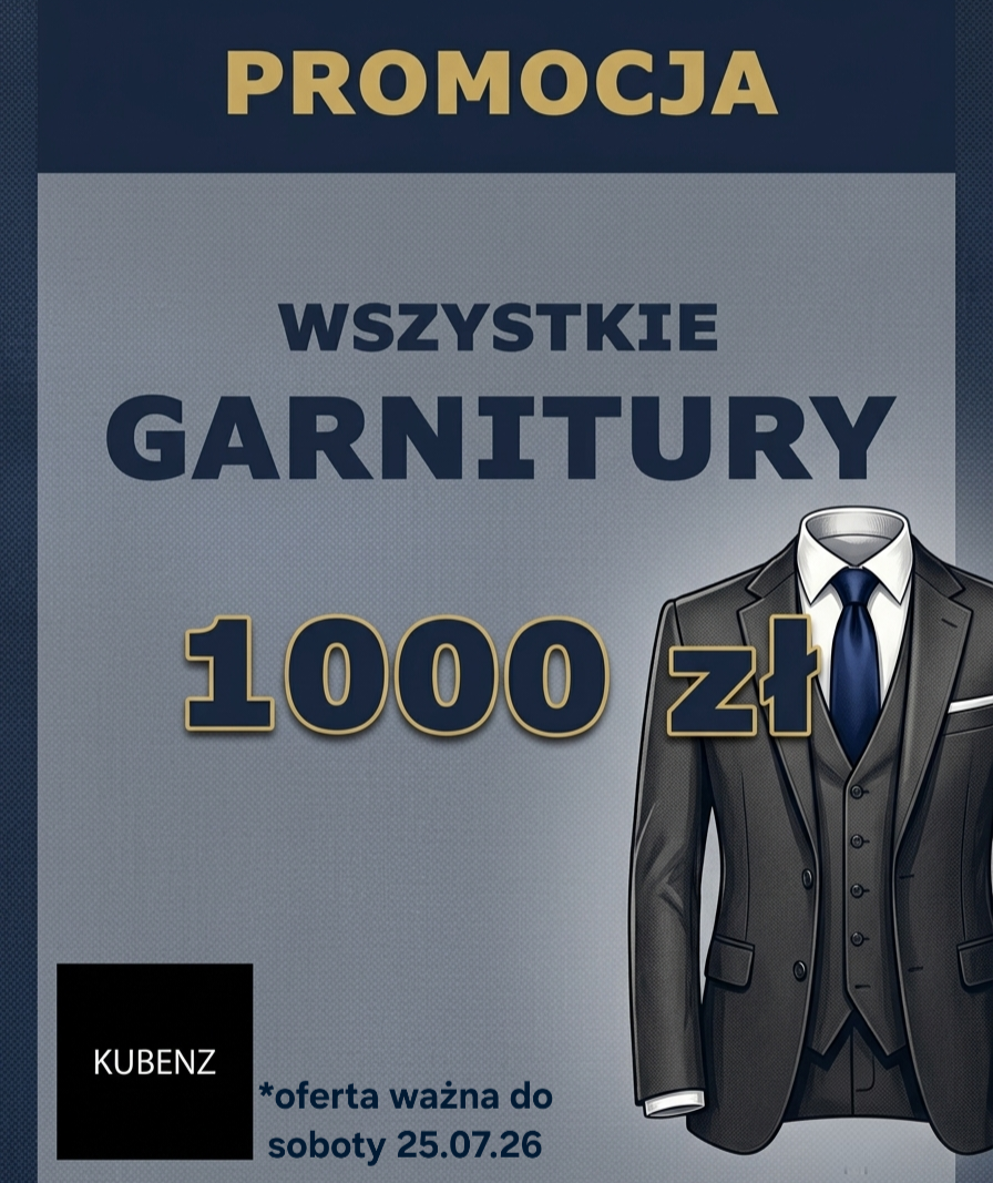 Wszystkie garnitury 1000 zł!